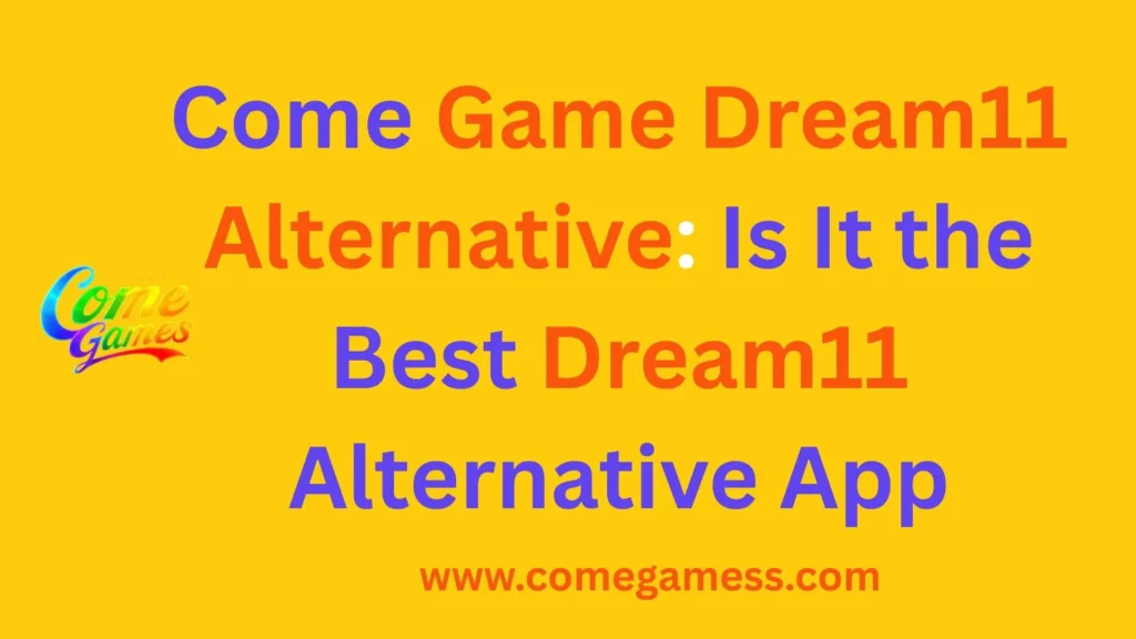 Come Game Dream11 Alternative