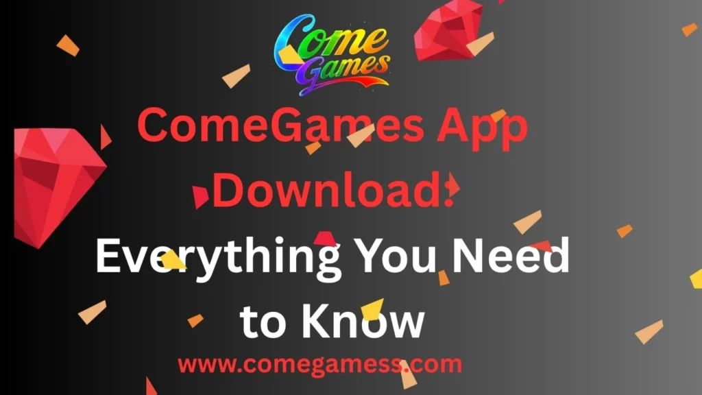 ComeGames App Download